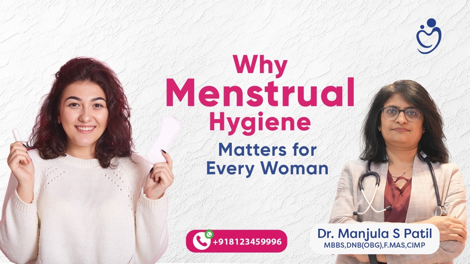 Woman holding menstrual hygiene products with Dr. Manjula S Patil promoting menstrual hygiene awareness and women’s health care.